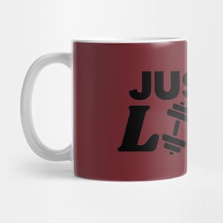 just lift, fitness work Mug